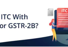 Input Tax Credit under GST: Role of GSTR-2A & GSTR-2B in Claiming ITC