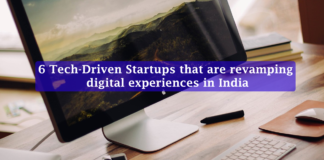 6 Tech-Driven Startups that are revamping digital experiences in India