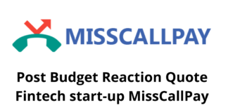Post Budget Reaction Quote Fintech start-up MissCallPay